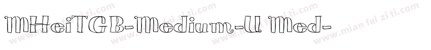 MHeiTGB-Medium-U Med字体转换